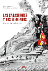 LAS CATASTROFES Y LOS ELEMENTOS HISTORIA CULTURAL - 9788433869944